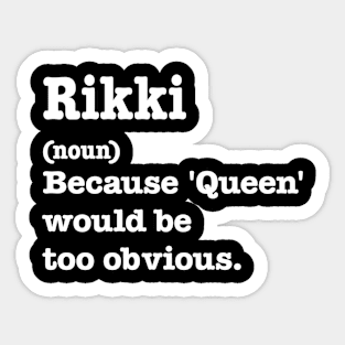 Rikki Sarcasm Queen - Custom Rikki 'S Sticker